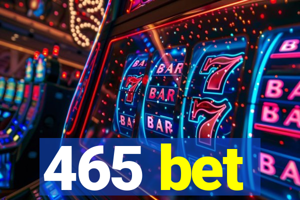 465 bet